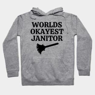 World okayest janitor Hoodie